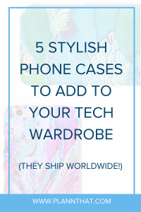 5 stylish phone cases to add to your tech wardrobe