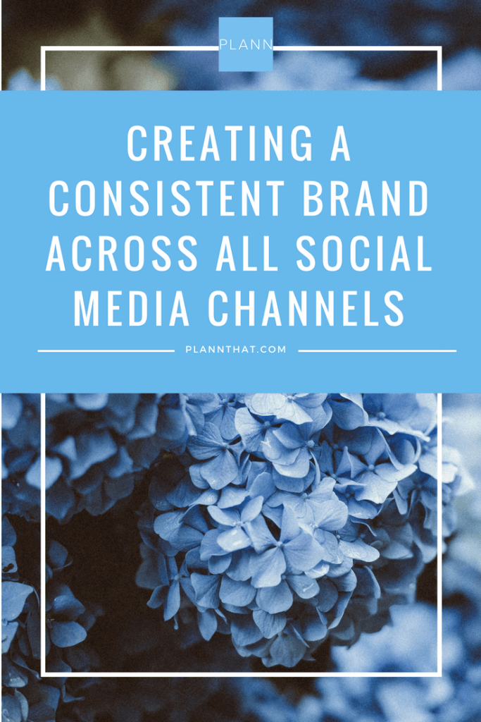 Create a Consistent Brand Across All Social Media Channels