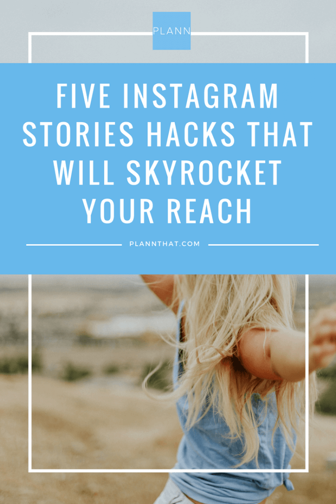 five-instagram-hacks-increase-reach-instagram-stories