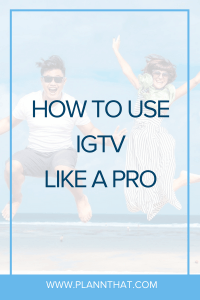  How to Use IGTV