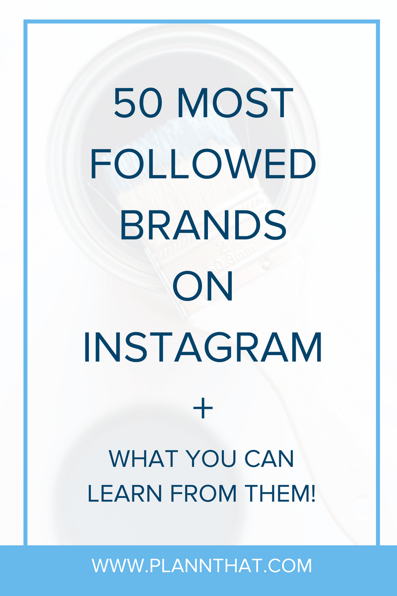 50 Most Followed Brands on Instagram 2018 LaptrinhX