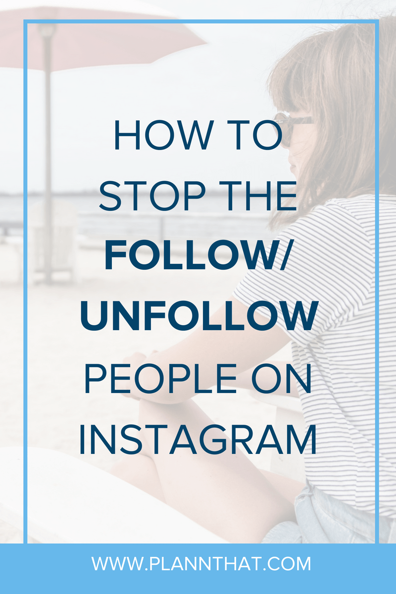Learn How To Stop the Follow Unfollow Instagram Accounts Learn How To Stop the Follow Unfollow Instagram Accounts