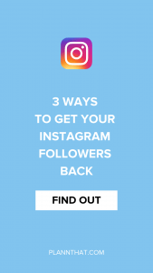 here are our top 3 tips for getting your instagram followers back - get my instagram followers back