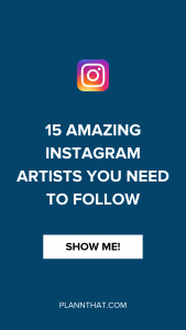 15 Amazing Instagram Artists You Need to Follow | Plannthat