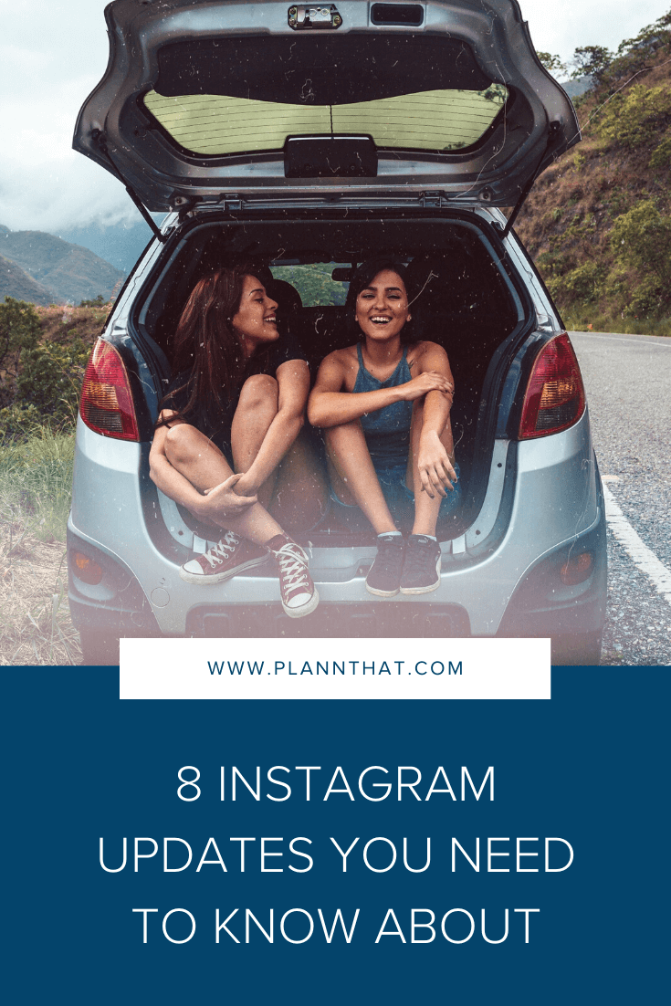 8 instagram updates you need to know about