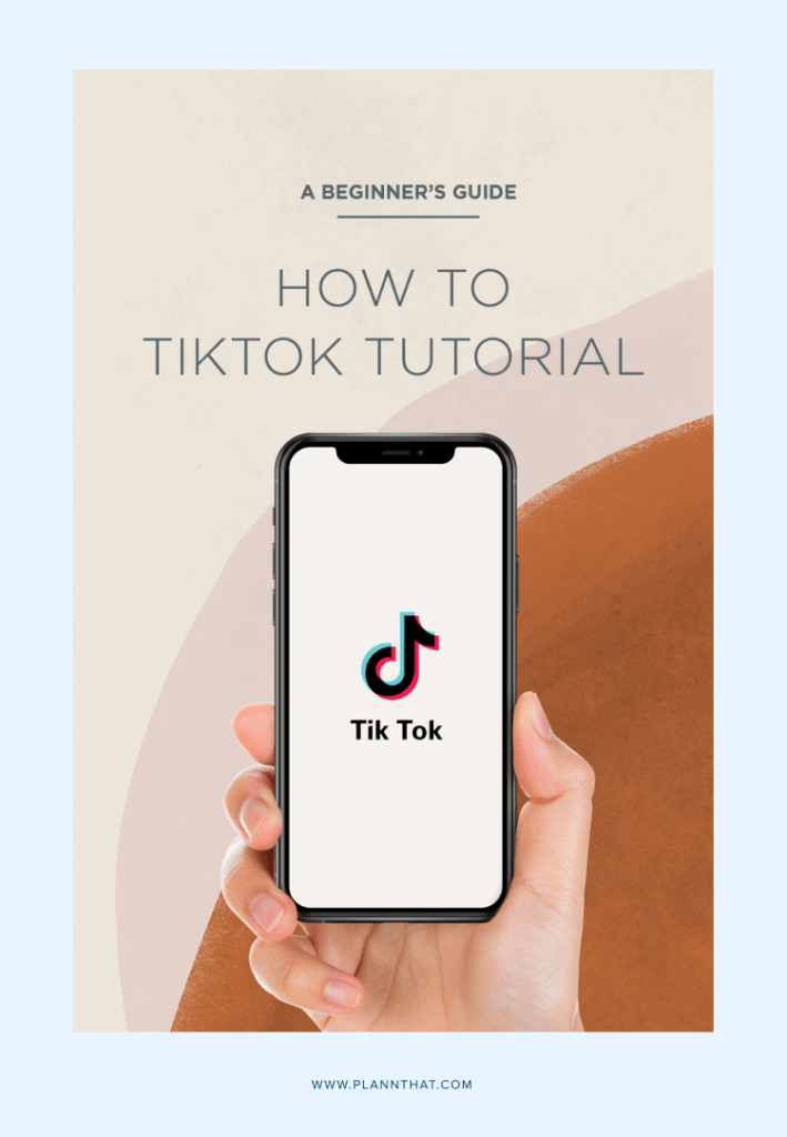 Everything You Need To Know To Get Started With TikTok – Plann