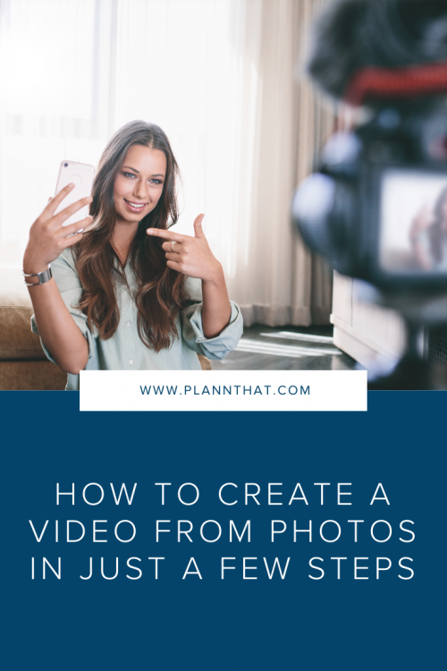 How To Create A Video From Photos In Just A Few Steps – Plann by Linktree