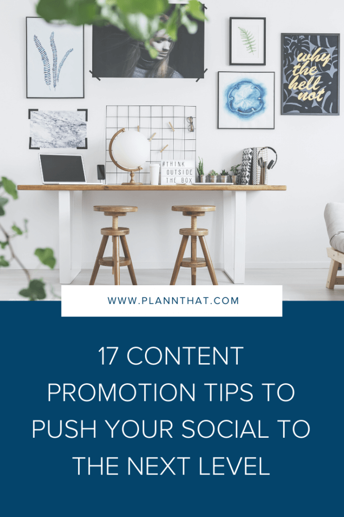 17 content promotion tips to push your social to the next level