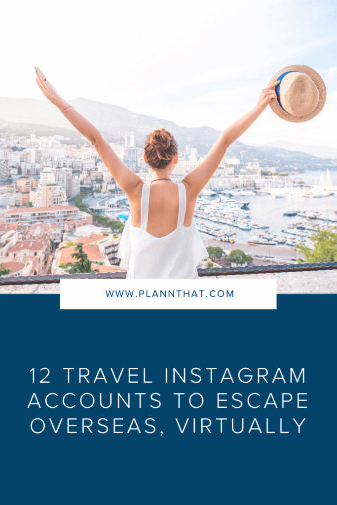 12 travel instagram accounts to escape overseas, virtually