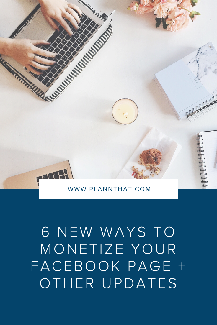 6 New Ways To Monetize Your Facebook Page + Other Updates Pin