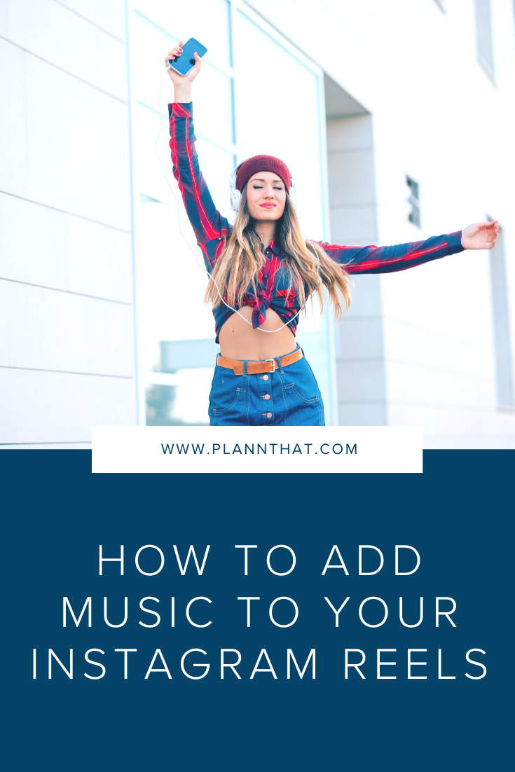 How To Add Music To Your Instagram Reels Plann