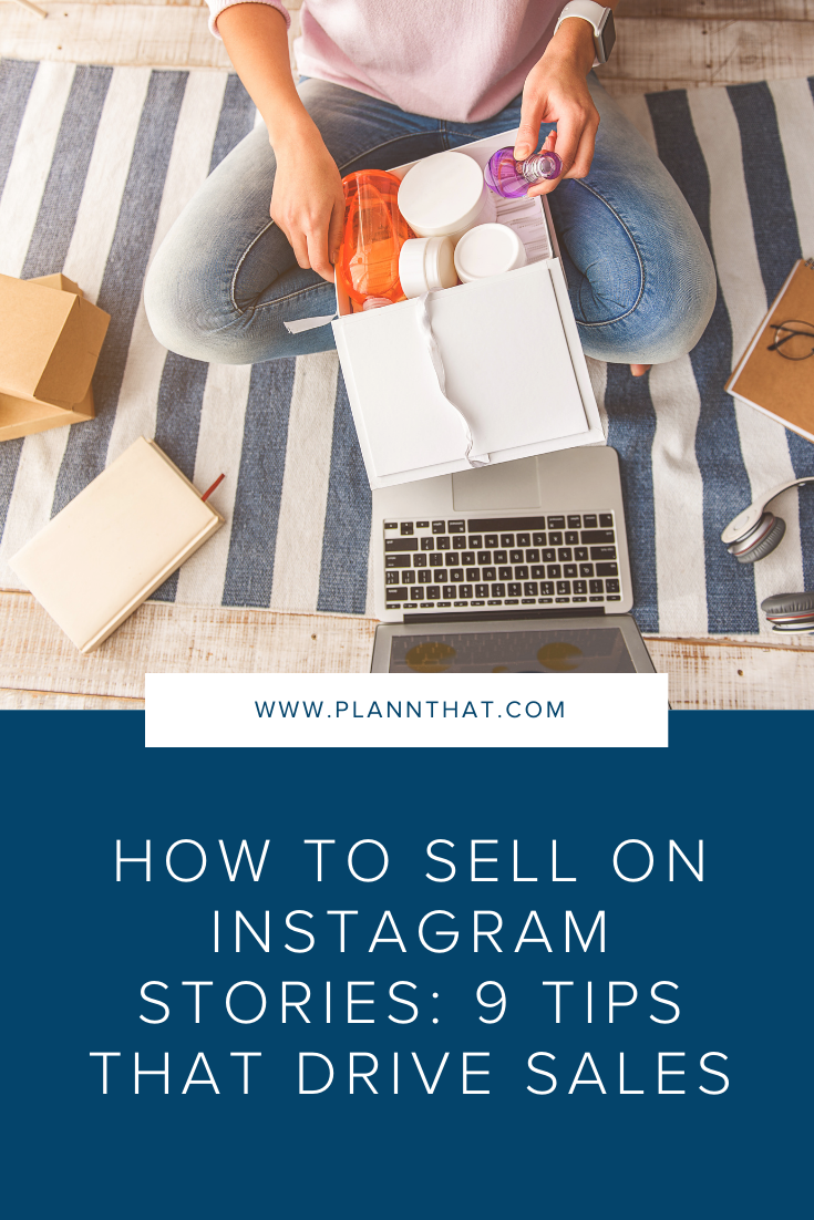 How to Sell on Instagram Stories: 9 Tips That Drive Sales 