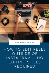 How to edit Reels outside Instagram