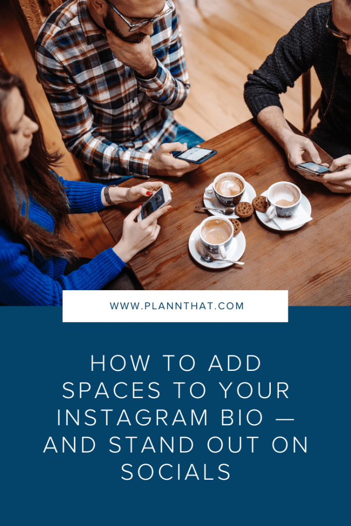 How To Add Spaces To Your Instagram Bio — And Stand Out On Socials Plann