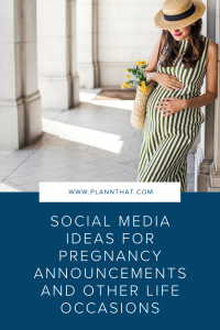 Social Media Ideas For Pregnancy Announcements and Other Life Occasions Pin