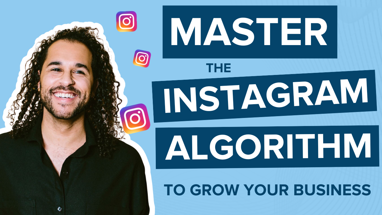 mastering-the-instagram-algorithm-to-grow-your-business